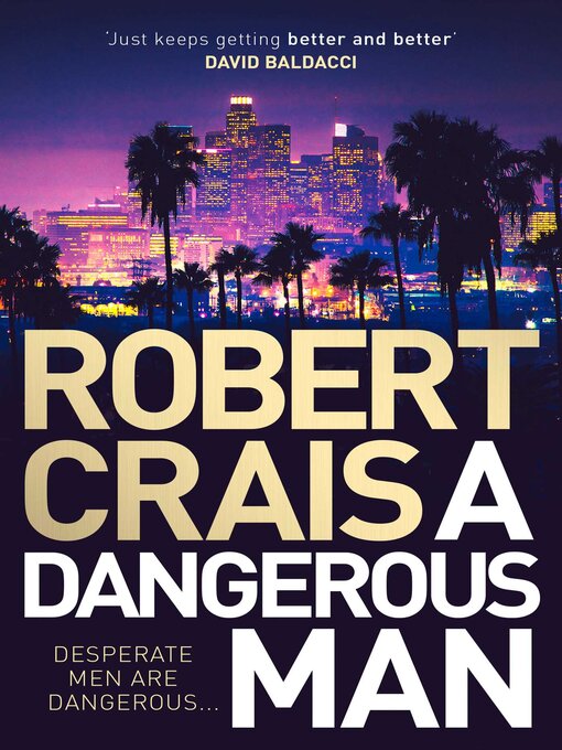 Title details for A Dangerous Man by Robert Crais - Available